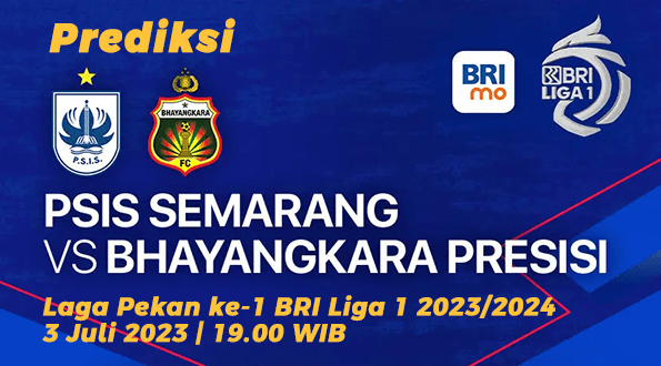 Prediksi PSIS Semarang vs Bhayangkara FC pada Pekan Pertama BRI Liga 1 2023/2024, 3 Juli 2023